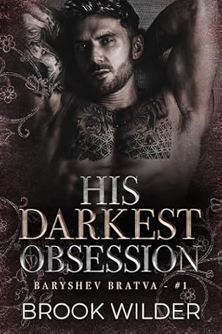 His Darkest Obsession (Baryshev Bratva Book 1)