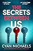 The Secrets Between Us: a k...