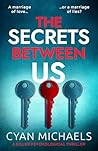 The Secrets Between Us: a killer psychological thriller
