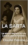 LA SARTA: La storia segreta di Ann Lowe e Jackie Kennedy (Italian Edition)