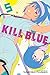 Kill Blue, Vol. 5
