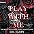 Play with Me: Angels of Désirer, Book 3