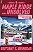 Maple Ridge...Unsolved: A Ski Lodge Cold Case (Murder, Mystery, and Mom Book 3)