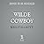 Wilde Cowboy (Love Is a Cowboy, Book 1)