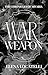 War Weapon by Elena Locatelli