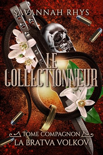 Le Collectionneur - tome compagnon - la bratva Volkov: (romance mafia) (French Edition)