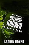 Orchard Keeper (Flesh & Fear)
