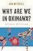 Why are we in Okinawa?: A H...