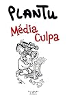 L'année de Plantu 2025: Media Culpa (French Edition)
