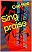 Sing praise