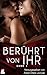 Berührt von ihr: Band 1