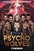 PSYCHO WOLVES by V CRIMSON