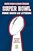 Super Bowl, donde nacen las leyendas. by İ