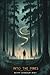 Into the Pines