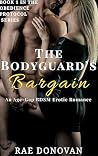 The Bodyguard's Bargain: An Age-Gap BDSM Erotic Romance (The Obedience Protocol Series Book 1) The Bodyguard's Bargain: An Age-Gap BDSM Erotic Romance (The Obedience Protocol Series Book 1)