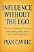 Influence Without the Ego: ...