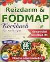 Reizdarm & FODMAP Kochbuch für Anfänger: 28-Tage-Plan – histaminarm, niedrig-glykämisch, magenfreundlich & entzündungshemmend. Geeignet bei Gastritis & ... Inklusive Lebensmittelliste (German Edition) Reizdarm & FODMAP Kochbuch für Anfänger: 28-Tage-Plan – histaminarm, niedrig-glykämisch, magenfreundlich & entzündungshemmend. Geeignet bei Gastritis & ... Inklusive Lebensmittelliste (German Edition)