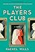 The Players Club by Rachel   Mills