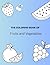 The Coloring Book of Fruits...