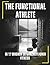 The Functional Athlete: In ...