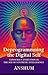 DEPROGRAMMING THE DIGITAL S...