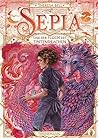 Sepia 3: Sepia und der Fluch des Tintendrachen: Spannendes Fantasy-Abenteuer in einer Welt voller Magie (German Edition)