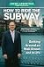 How to Ride the Subway by Jimmy Lebenthal