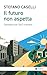 Il futuro non aspetta by Stefano Caselli