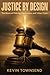 JUSTICE BY DESIGN: THE ROOT...
