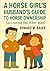 A Horse Girl’s Husband’s Guide to Horse Ownership by Edward Bauer