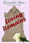 Loving Remains: A...