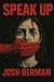 Speak Up by Josh Berman