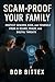 Scam-Proof Your Family by Bob Bittex