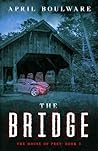 The Bridge: A Hou...