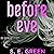 Before Eve