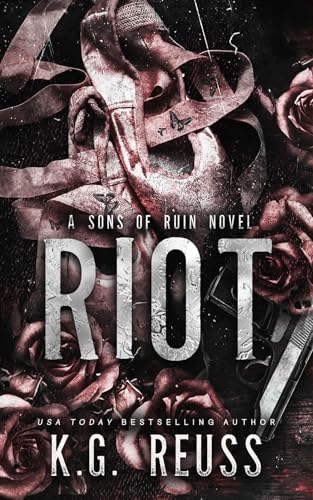 Riot: A Dark Romance (Sons of Ruin Book 1)