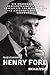 Henry Ford Biographie by Kara Goodwin