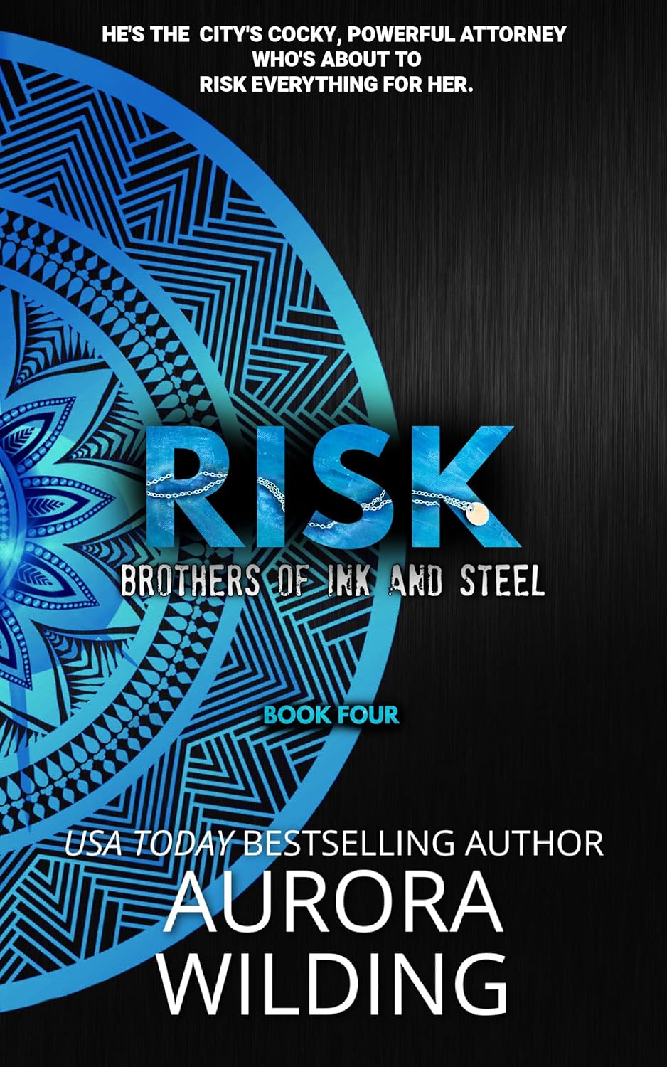Risk (Brothers of Ink and Steel #4)