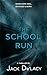 The School Run: A psychological thriller