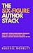 The Six-Figure Author Stack by Russell Nohelty The Six-Figure Author Stack by Russell Nohelty