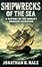 Shipwrecks of the Sea: A Hi...