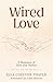 Wired Love (Annotated) by Ella Thayer