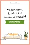 Vabandage, kuidas siit diivanile pääseb? by Benjamin Ließmann