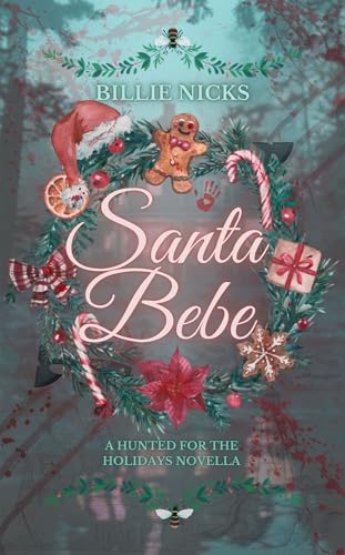 Santa Bebe: A Hunted for the Holidays Novel (Kindle Edition)