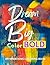Dream Big, Color Bold: Affi...