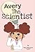 Avery The Scientist