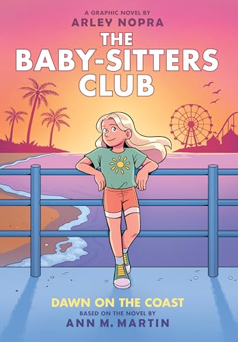 Dawn on the Coast: A Graphic Novel (The Baby-Sitters Club Graphic Novels #19)