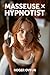 Masseuse X Hypnotist: eroti...