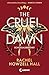 The Cruel Dawn - Schicksals...