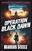 Operation Black Dawn: The G...
